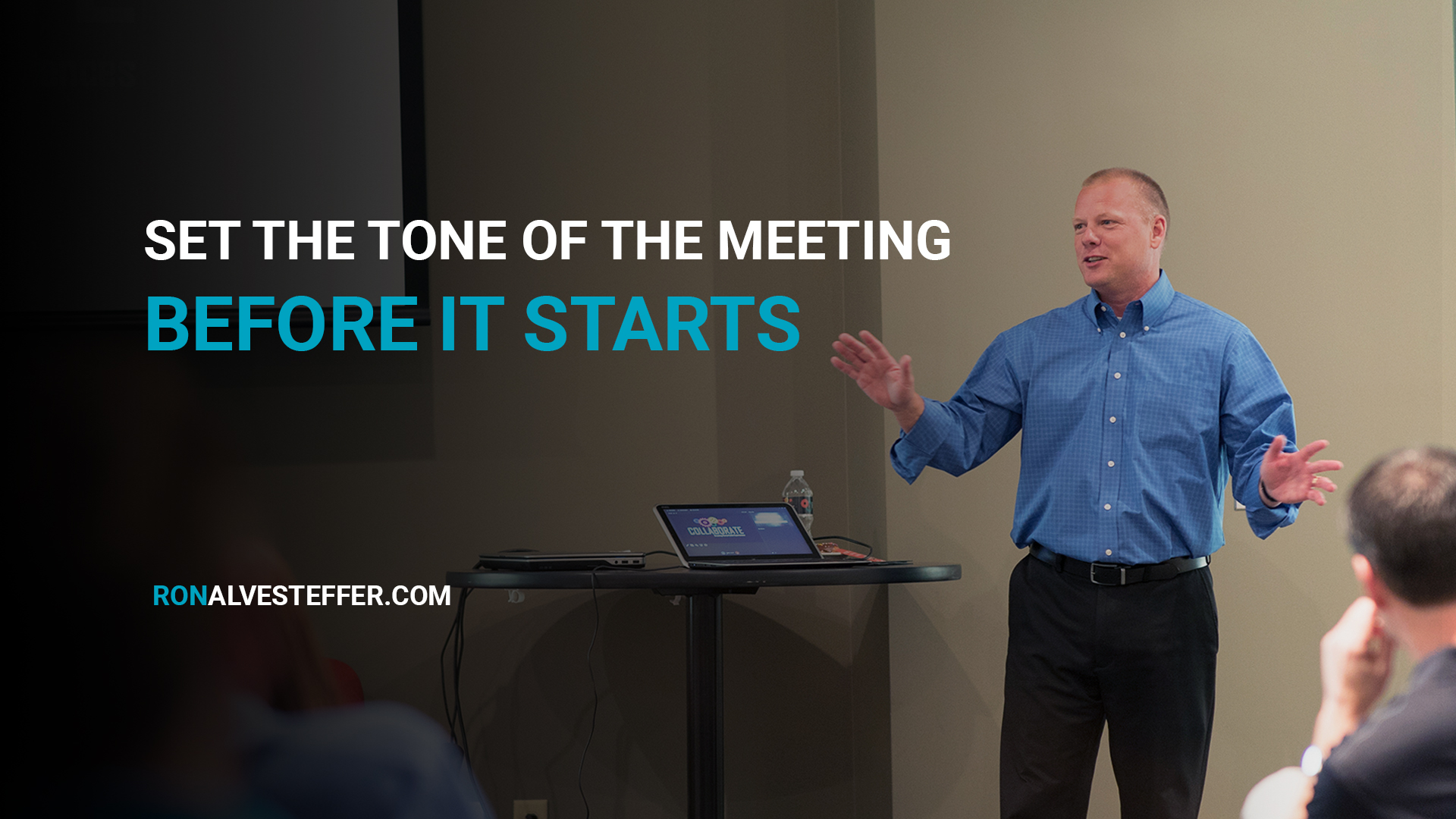 Set the Tone of the Meeting Before it Starts