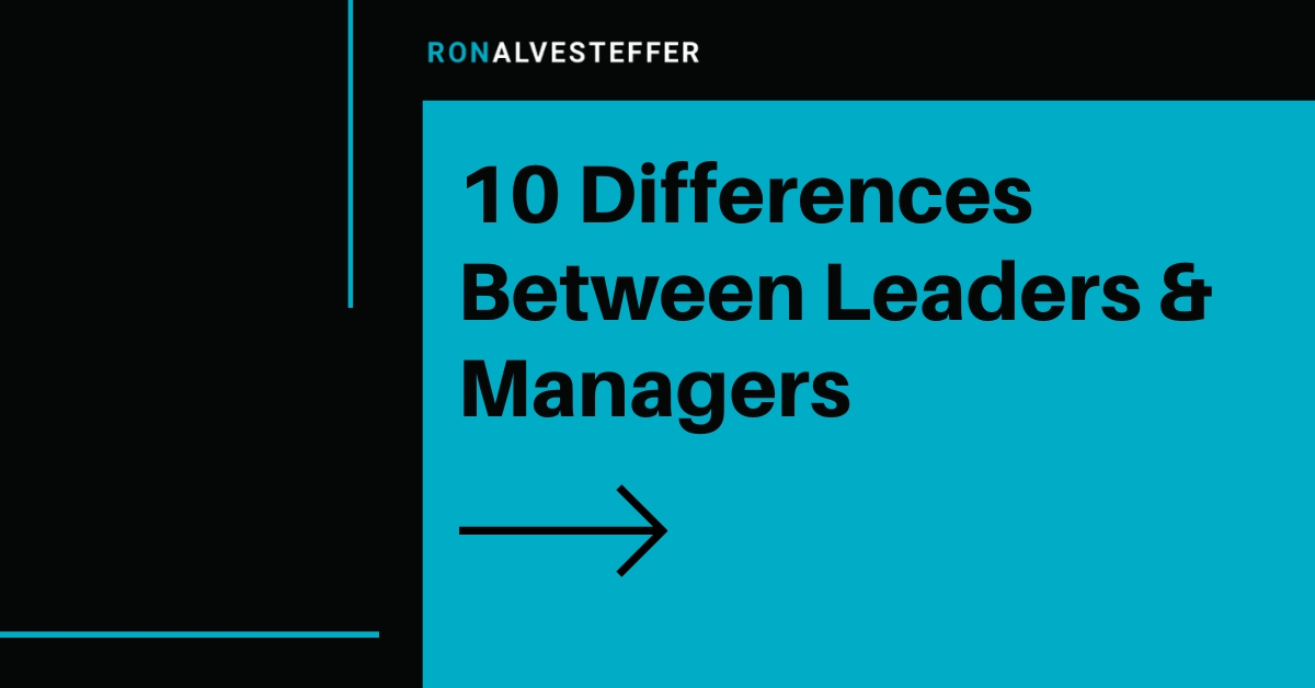 10 Differences Between Leaders and Managers