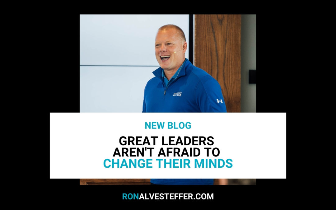 Great Leaders Aren’t Afraid to Change Their Minds