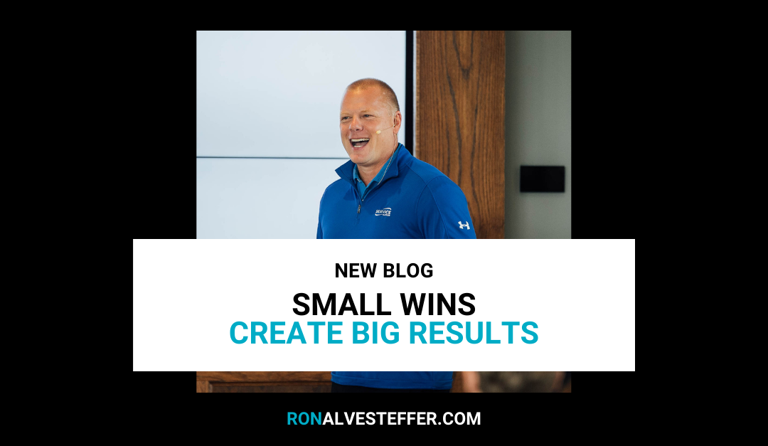 Small Wins Create Big Results