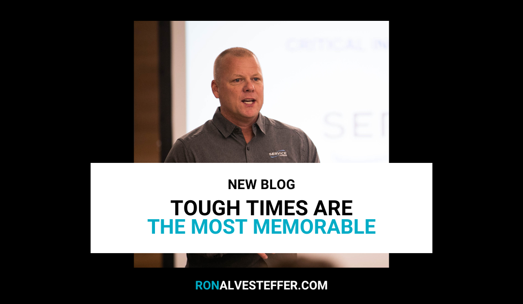 Tough Times Are the Most Memorable
