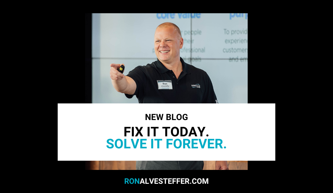 Fix It Today. Solve It Forever.