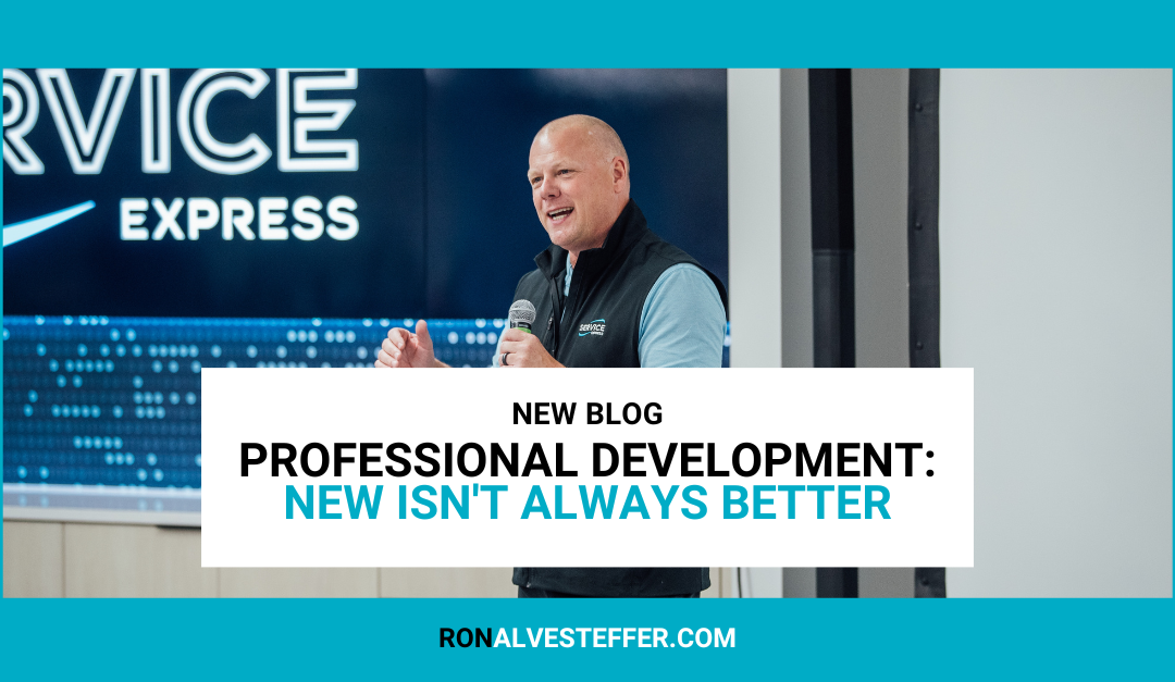 Professional Development: New Isn’t Always Better  